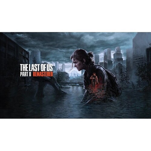 The Last Of Us Part II Remastered (PC)