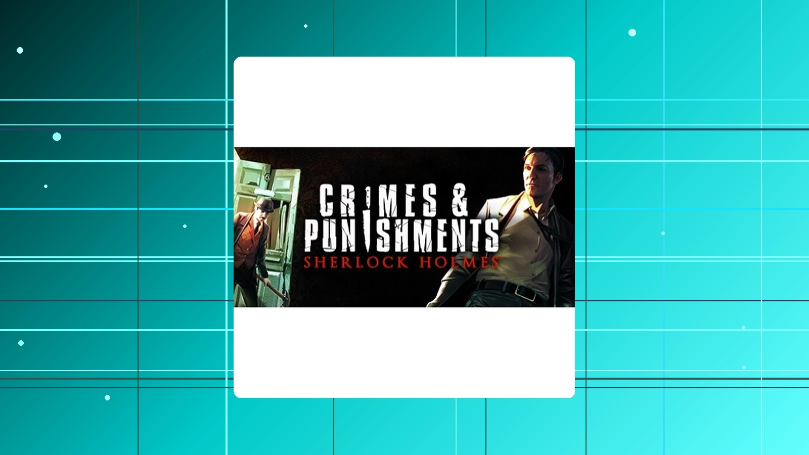 Sherlock Holmes: Crimes and Punishments em promoção