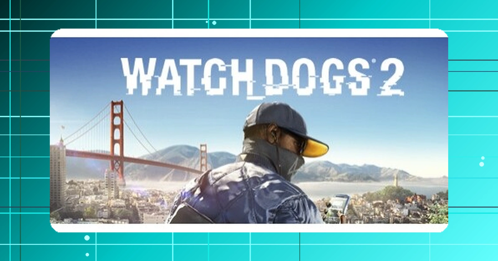 Watch Dogs 2